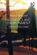 Aesthetics and environment : Variations on a theme / Arnold Berleant.