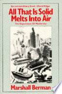 All that is solid melts into air : the experience of modernity / Marshall Berman.