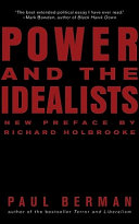 Power and the idealists : or, the passion of Joschka Fischer, and its aftermath / Paul Berman.