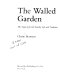 The walled garden : the saga of Jewish family life and tradition / (by) Chaim Bermant.