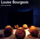 Louise Bourgeois.