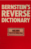 Bernstein's reverse dictionary / (by) Theodore M. Bernstein with the collaboration of Jane Wagner.