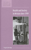 Health and society in Britain since 1939 : prepared for the Economic History Society / by Virginia Berridge.