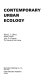 Contemporary urban ecology / (by) Brian J.L. Berry, John D. Kasarda.