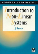 Introduction to non-linear systems / J. Berry.