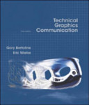 Technical graphics communication / Gary R. Bertoline, Eric N. Wiebe ; with contributions by Craig L. Miller, James L. Mohler.