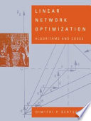 Linear network optimization : algorithms and codes / Dimitri P. Bertsekas.