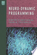 Neuro-dynamic programming / Dimitri P. Bertsekas and John N. Tsitsiklis.