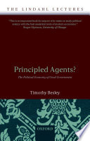 Principled agents? : the political economy of good government / Timothy Besley.