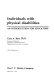 Individuals with physical disabilities : an introduction for educators.