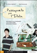Passaporto per l'Italia : educazione alla cittadinanza e alla costituzione per ragazzi stranieri / Elio Gilberto Bettinelli, Paola Russomando.