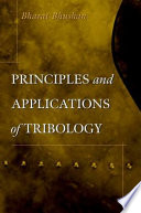 Principles and applications of tribology / Bharat Bhushan.