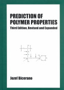 Prediction of polymer properties / Jozef Bicerano.