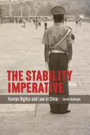 The stability imperative : human rights and law in China / Sarah Biddulph.