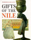 Gifts of the Nile : ancient Egyptian arts and crafts in Liverpool Museum / Piotr Bienkowski and Angela M.J. Tooley.