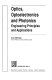 Optics, optoelectronics and photonics : engineering principles and applications / Alan Billings.