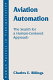 Aviation automation : the search for a human-centered approach / by Charles E. Billings.