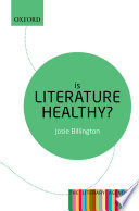 Is literature healthy? / Josie Billington.
