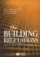 The building regulations : explained & illustrated / M.J. Billington, M.W. Simons, J.R. Waters.