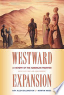 Westward expansion : a history of the American frontier / Ray Allen Billington, Martin Ridge.