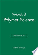 Textbook of polymer science / Fred W. Billmeyer, Jr.