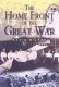 The home front in the Great War : aspects of the conflict 1914-1918 / David Bilton.