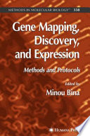 Gene Mapping, Discovery, and Expression Methods and Protocols / edited by Minou Bina.