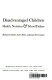 Disadvantaged children : health, nutrition and school failure / [by] Herbert G. Birch and Joan Dye Gussow.