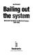 Bailing outthe system : reformist socialism in Western Europe, 1944-1985.