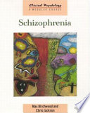 Schizophrenia/ : Max Birchwood and Chris Jackson.