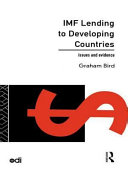 IMF lending to developing countries : issues and evidence / Graham Bird.