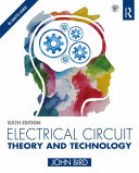 Electrical circuit theory and technology / John Bird.