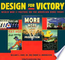 Design for victory : World War II posters on the American home front / William L. Bird, Jr. and Harry R. Rubenstein.