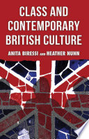 Class and contemporary British culture Anita Biressi, Heather Nunn.