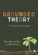 Grounded theory : a practical guide / by Melanie Birks & Jane Mills.