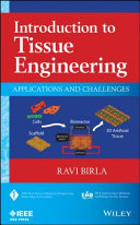Introduction to tissue engineering applications and challenges / Ravi Birla.