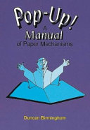 Pop-up! : a manual of paper mechanisms / Duncan Birmingham.