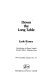Down the long table / Earle Birney ; introduction by Bruce Nesbitt.