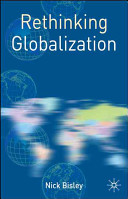 Rethinking globalization / Nick Bisley.