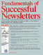 Fundamentals of successful newsletters : everything you need to write, design, and publish more effective newsletters / Thomas H. Bivins..