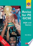 Revise for PE GCSE AQA A and AQA Games.