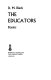 The educators : poems / by D.M. Black.