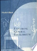 Exploring general equilibrium / Fischer Black.