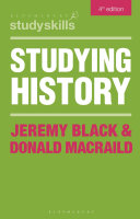 Studying history / Jeremy Black and Donald M. MacRaild.