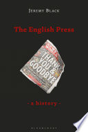 The English press : a history / Jeremy Black.