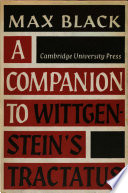 A Companion to Wittgenstein's Tractatus / by Max Black.
