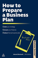 How to prepare a business plan / Edward Blackwell.