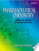 Pharmaceutical chemistry : theorapeutic aspects of biomacromolecules / Christine M. Bladon.
