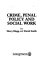 Crime, penal policy and social work / by Harry Blagg and David Smith.