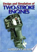 Design and simulation of two-stroke engines / Gordon P. Blair.